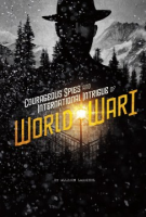Courageous_spies_and_international_intrigue_of_World_War_I
